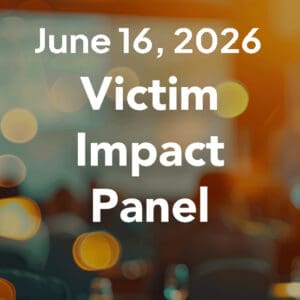 Tuesday, June 16, 2026 Victim Impact Panel at Dickson County Justice Center, 500 Spring Street, Courtroom 4, Charlotte, TN 37036, from 5:00 p.m. – 7:00 p.m.
